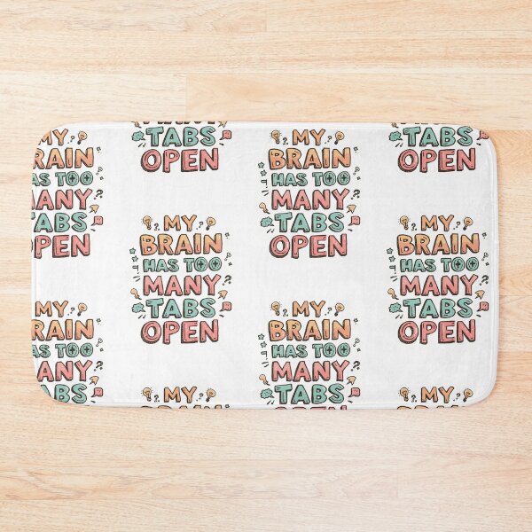 Item preview, My Brain Has Too Many Tabs Open Funny Relatable Quote Sticker designed and sold by KiValuate.