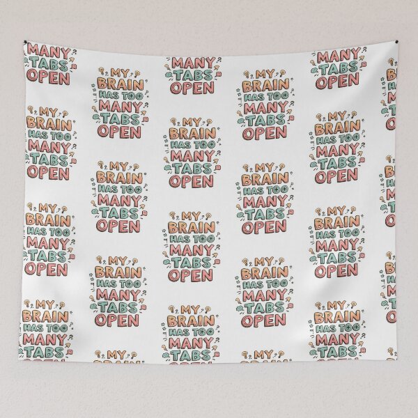 Item preview, My Brain Has Too Many Tabs Open Funny Relatable Quote Sticker designed and sold by KiValuate.