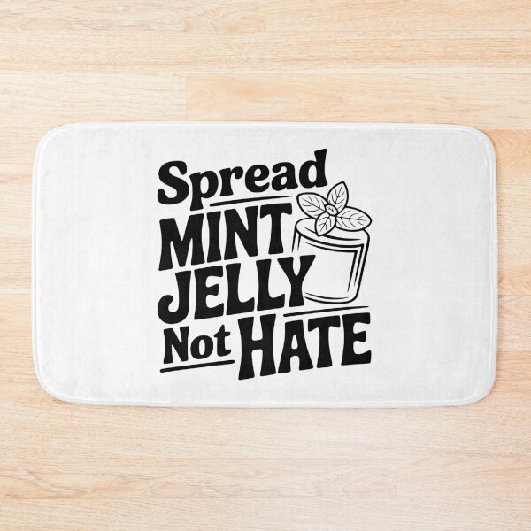 Item preview, Spread Mint Jelly Not Hate designed and sold by Frank Ring.
