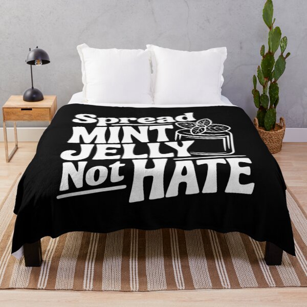 Item preview, Spread Mint Jelly Not Hate designed and sold by Frank Ring.