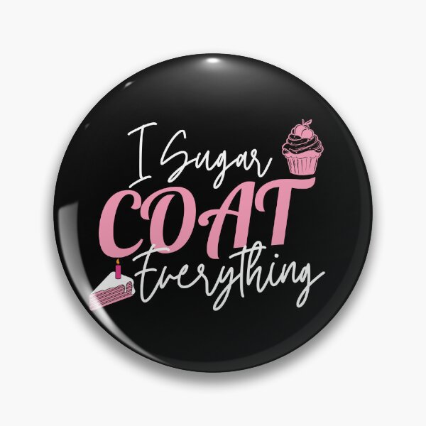 Item preview, I Sugar Coat Everything Holiday Baking Baker Pastry Chef designed and sold by ZACK ART.