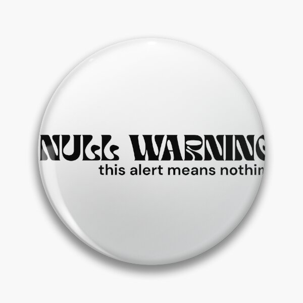 Item preview, NULL WARNING. This Alert Means Nothing. – Minimalist Text Design | Absurd Digital Message | RETL Style designed and sold by RETL.