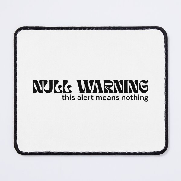 Item preview, NULL WARNING. This Alert Means Nothing. – Minimalist Text Design | Absurd Digital Message | RETL Style designed and sold by RETL.