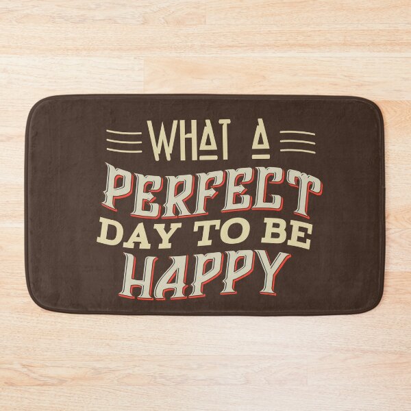 Item preview, What a Perfect Day to Be Happy | Joy, Gratitude & Positive Daily Affirmation Quote designed and sold by Maltachi Designs.