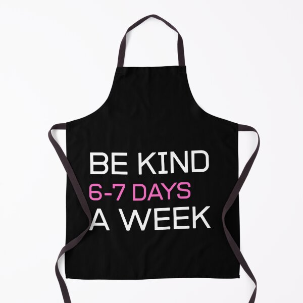 Item preview, Be Kind 6-7 Days A Week Meme – Motivational Typography Design designed and sold by EVESTUDIOART.