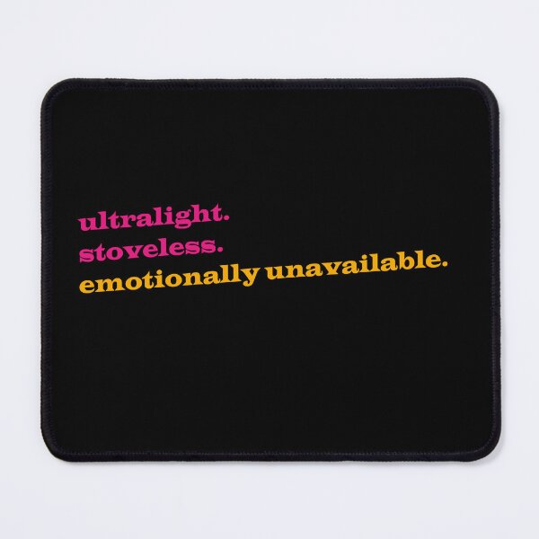 Item preview, Ultralight, Stoveless, and Emotionally Unavailable designed and sold by KaitlynCDesigns.