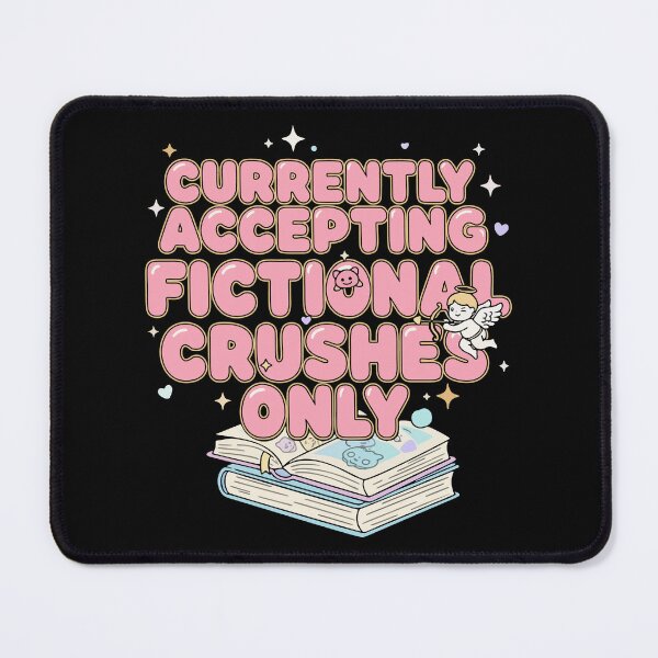 Item preview, Currently Accepting Fictional Crushes Only I designed and sold by Lemon Pepper.