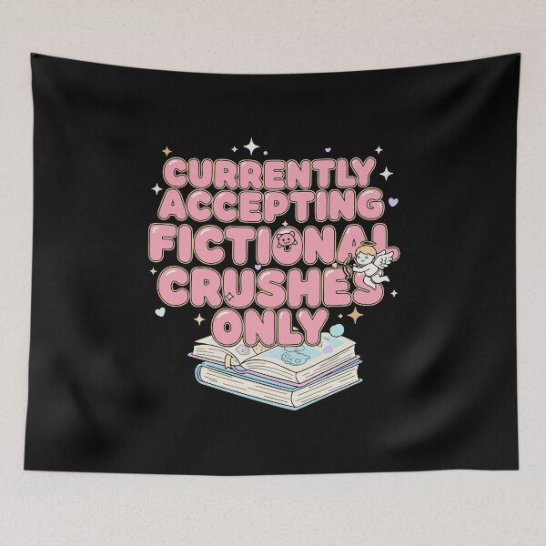 Item preview, Currently Accepting Fictional Crushes Only I designed and sold by Lemon Pepper.