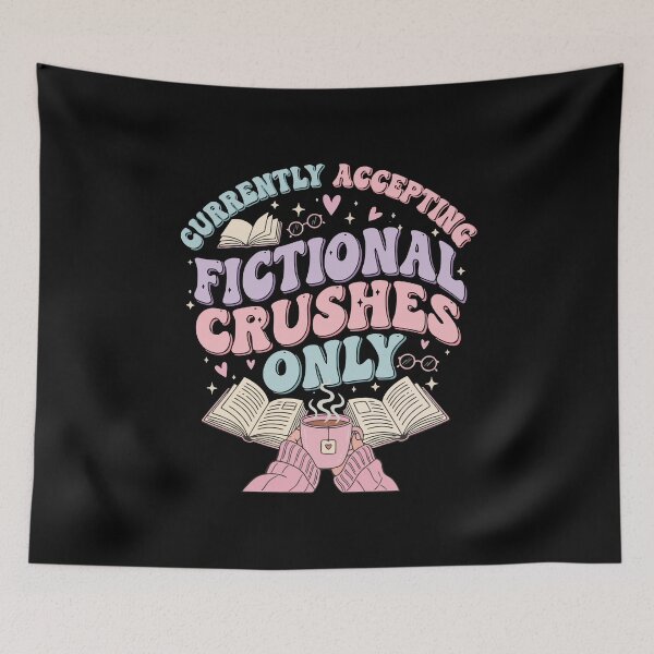 Item preview, Currently Accepting Fictional Crushes Only II designed and sold by Lemon Pepper.