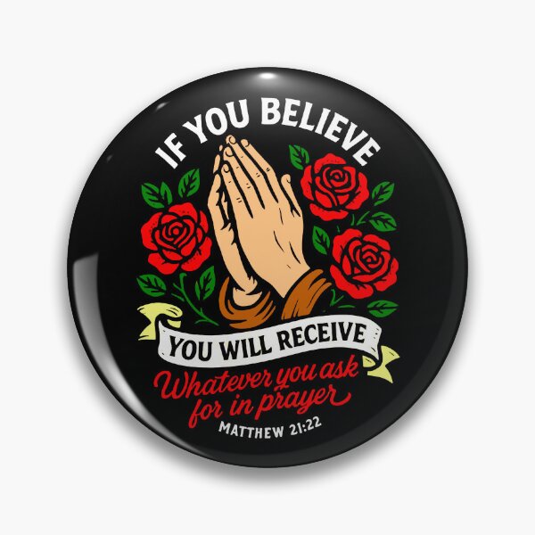 Item preview, Matthew 21:22 If You Believe You Will Receive Whatever You Ask For In Prayer designed and sold by plushism.