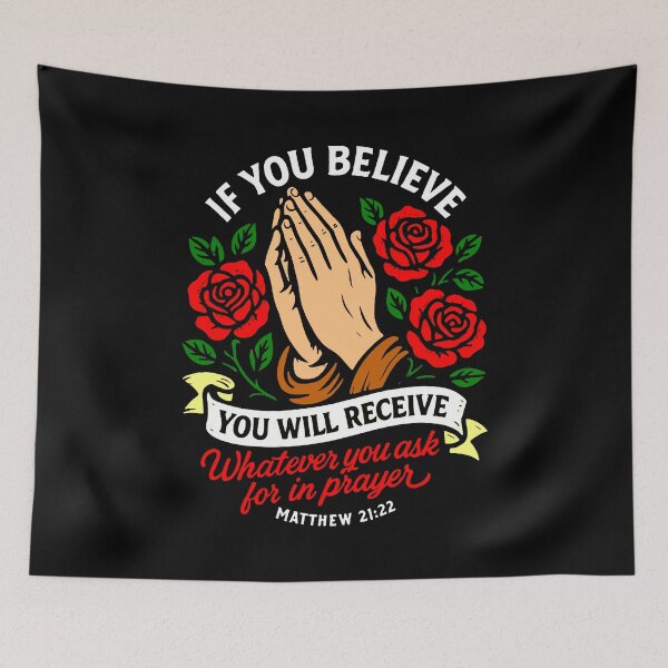 Item preview, Matthew 21:22 If You Believe You Will Receive Whatever You Ask For In Prayer designed and sold by plushism.