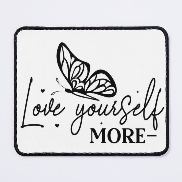 Item preview, Love Yourself More – Self Love Inspirational Quote Design designed and sold by Soukadany17.