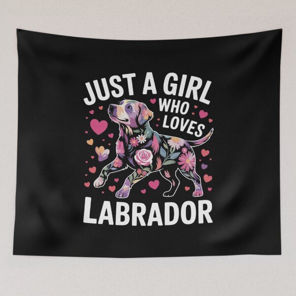 Item preview, Labrador Just A Girl Who Loves Labradors Dog Flower Floral  designed and sold by FadeOfThrone.