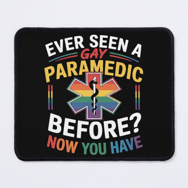 Item preview, Ever Seen A Gay Paramedic Before EMT LGBTQ Gay Pride Support  designed and sold by AquaKiev.