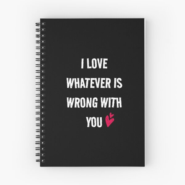 Item preview, I love whatever is wrong with you  designed and sold by Shanyacreates.