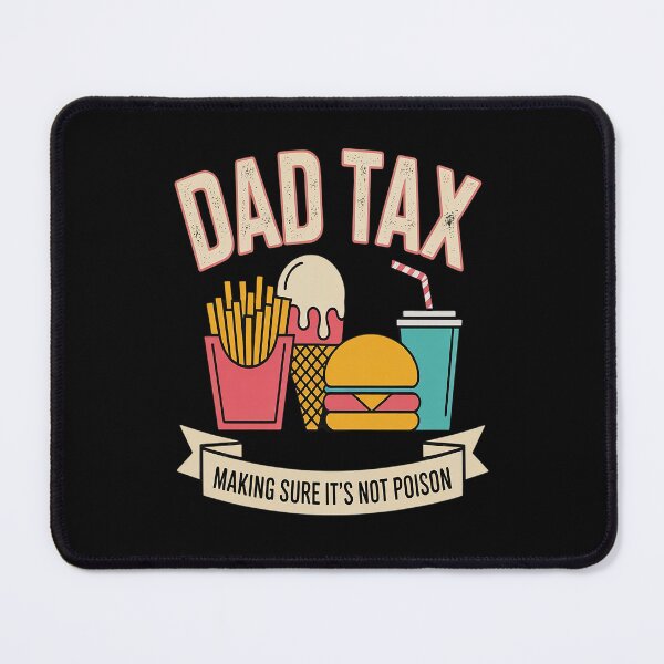 Item preview, Dad Tax Making Sure It's Not Poison father's day designed and sold by Lucaseinar.