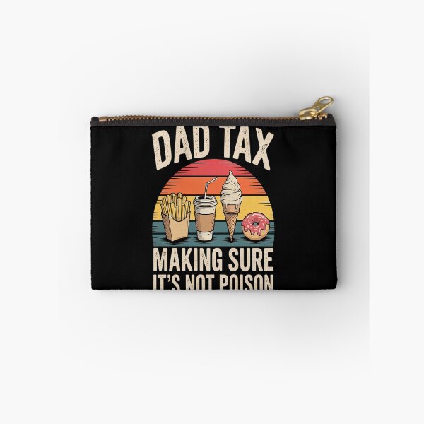 Item preview, Dad Tax Making Sure It's Not Poison Funny Father’s Day designed and sold by Lucaseinar.