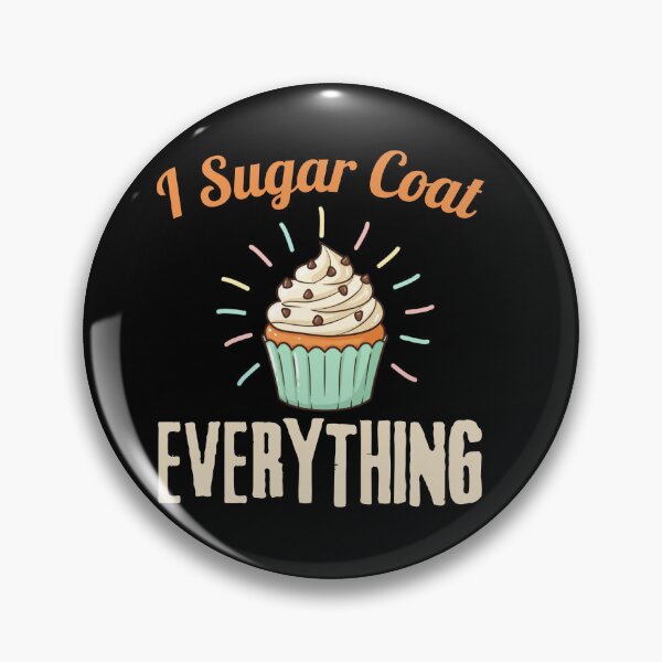 Item preview, Copie de I Sugar Coat Everything Holiday Baking Baker Pastry Chef designed and sold by ZACK ART.