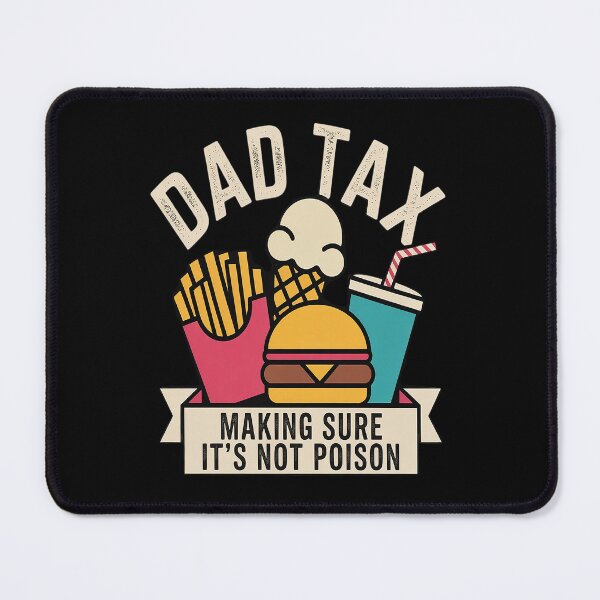Item preview, Dad Tax Making Sure It's Not Poison father's day men designed and sold by kakashinn.