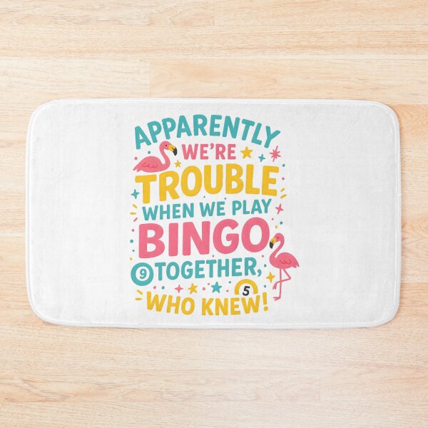 Item preview, Apparently We're Trouble When We Play Bingo Together designed and sold by hemagamo.