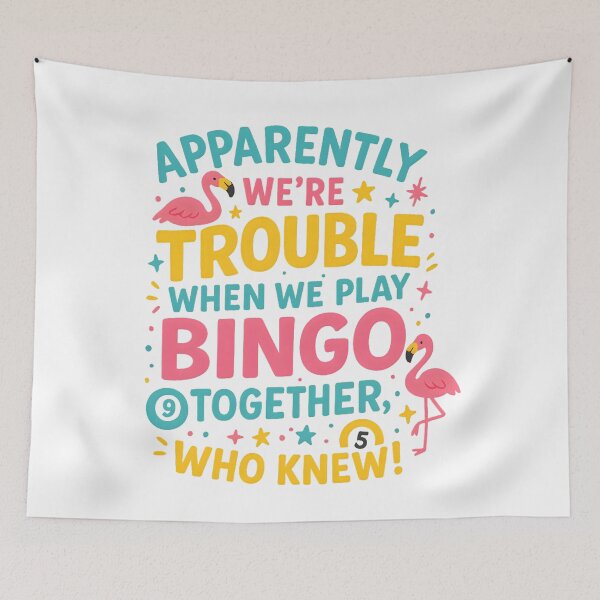 Item preview, Apparently We're Trouble When We Play Bingo Together designed and sold by hemagamo.