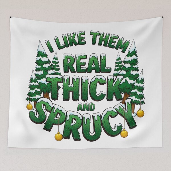 Item preview, I like them real thick and sprucy- Funny Christmas  designed and sold by FitEnvy.