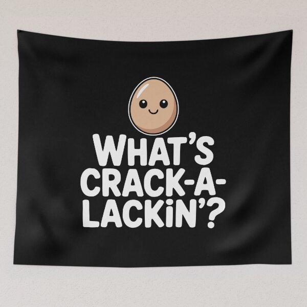 Item preview, What's Crack-A-Lackin! Funny Egg Pun designed and sold by PMCreative.