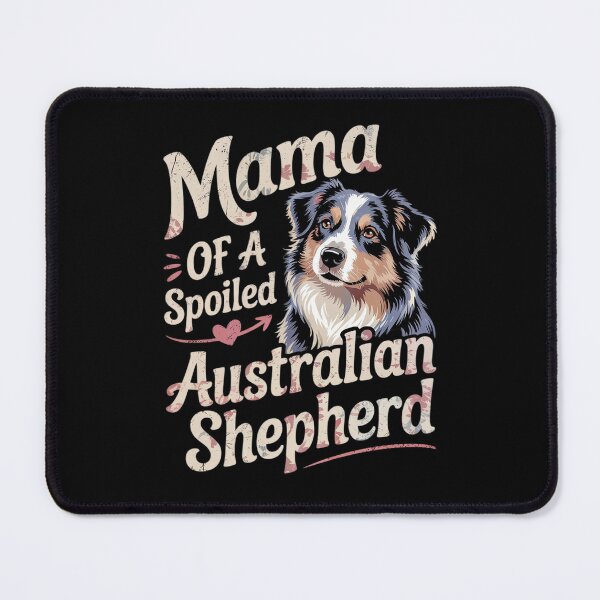 Item preview, Mama Of A Spoiled Australian Shepherd Mothers Day Floral Dog designed and sold by MarryIsMonth.