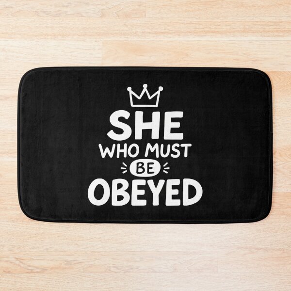 Item preview, She Who Must Be Obeyed Sassy Queen Funny Mom designed and sold by Mason-Pride.