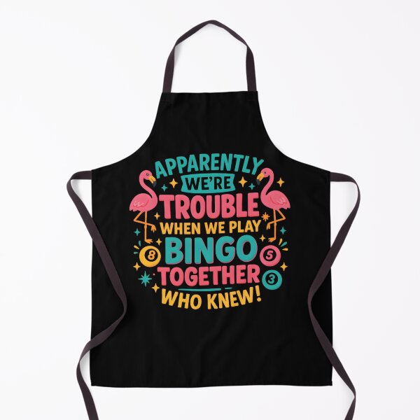 Item preview, Apparently We're Trouble When We Play Bingo Together designed and sold by hemagamo.
