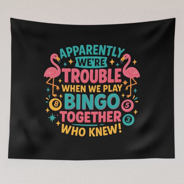 Item preview, Apparently We're Trouble When We Play Bingo Together designed and sold by hemagamo.