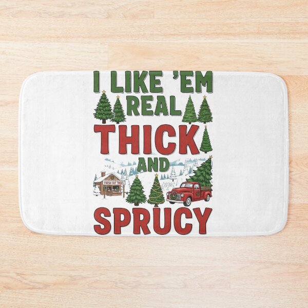 Item preview, I like them real thick and sprucy- Funny Christmas  designed and sold by FitEnvy.