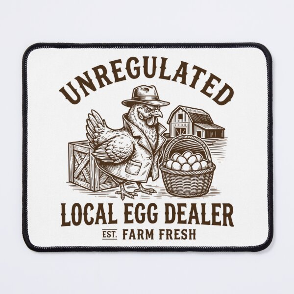 Item preview, Unregulated Local Egg Dealer Funny Chicken designed and sold by Mason-Pride.