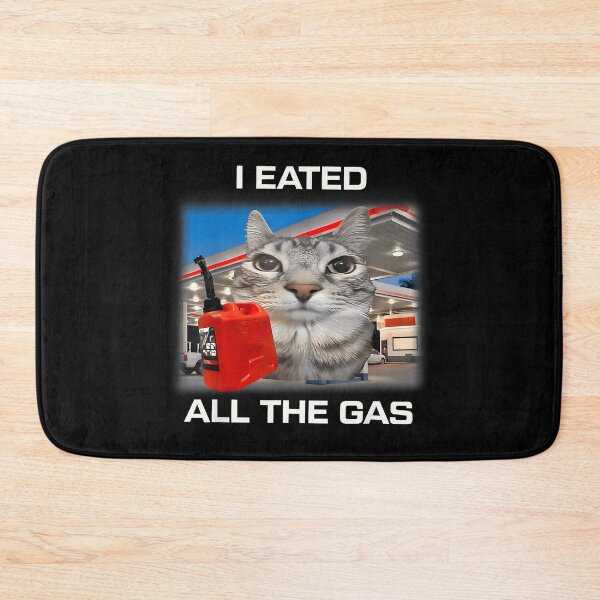 Item preview, I Eated All The Gas Funny Cat Lover Meme designed and sold by ChestOutLoud.