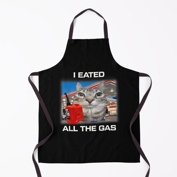 Item preview, I Eated All The Gas Funny Cat Lover Meme designed and sold by ChestOutLoud.