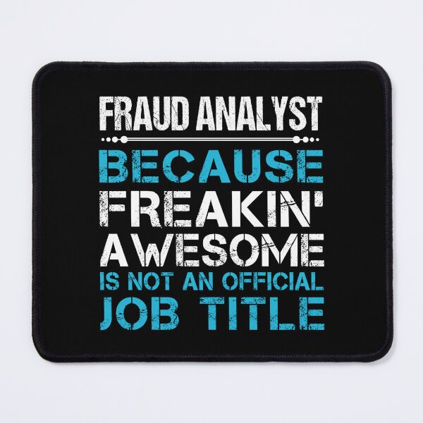 Item preview, Fraud Analyst designed and sold by hzibfldecjq42.