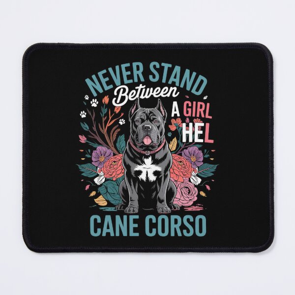 Item preview, Never Stand Between A Girl And Her Cane Corso Floral Dog designed and sold by MarryIsMonth.