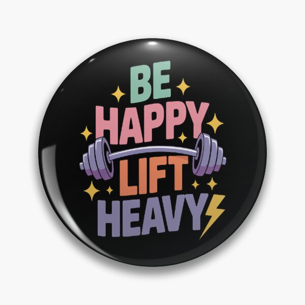 Item preview, Be Happy Lift Heavy Gym Workout For Weight Lifter designed and sold by brinbotty.