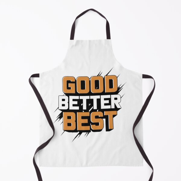 Item preview, Good-better-best graphic designed and sold by Mega _Tronus .