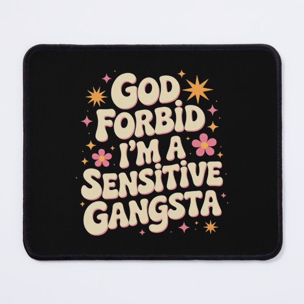 Item preview, Funny God Forbid I'm A Sensitive Gangsta Cute Cozy  designed and sold by KotexTemu.