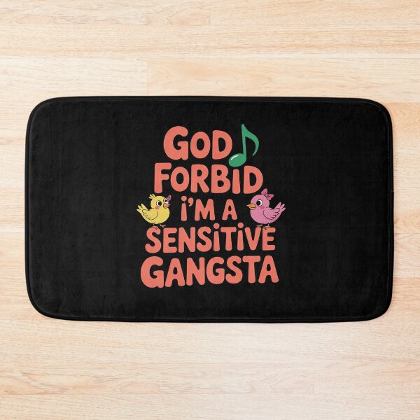 Item preview, Funny God Forbid I'm A Sensitive Gangsta Cute Cozy 4  designed and sold by KotexTemu.