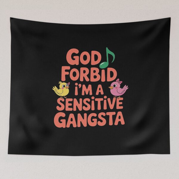 Item preview, Funny God Forbid I'm A Sensitive Gangsta Cute Cozy 4  designed and sold by KotexTemu.