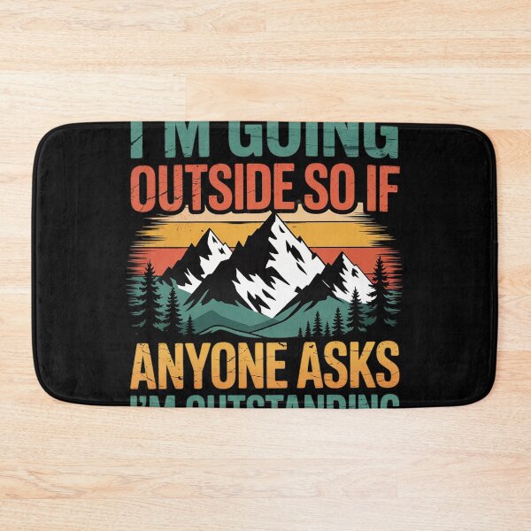 Item preview, Funny Outdoor and Camping Quote designed and sold by NailMolisa.