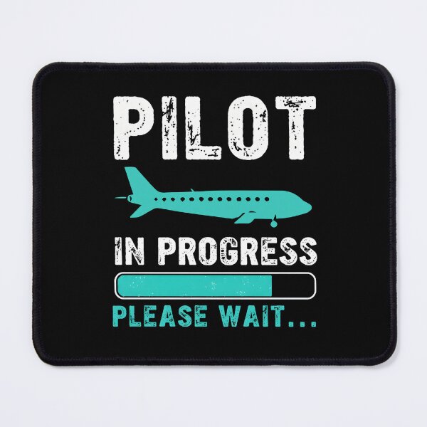 Item preview, Pilot In Progress Please Wait, Aircraft Pilot, Pilot, Navigator, Aviator, Airplane Pilot, Aviation, Pilot Trainee  designed and sold by DoodleUrban.