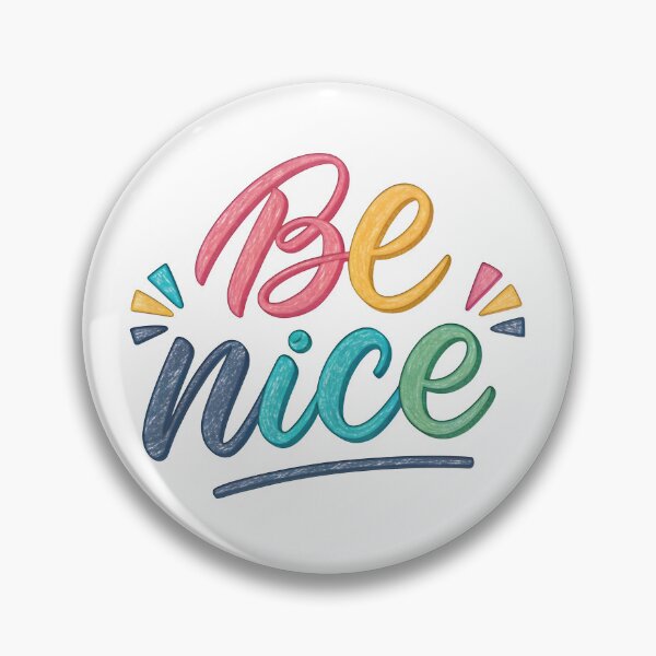 Item preview, Be Nice designed and sold by nimmitrends.