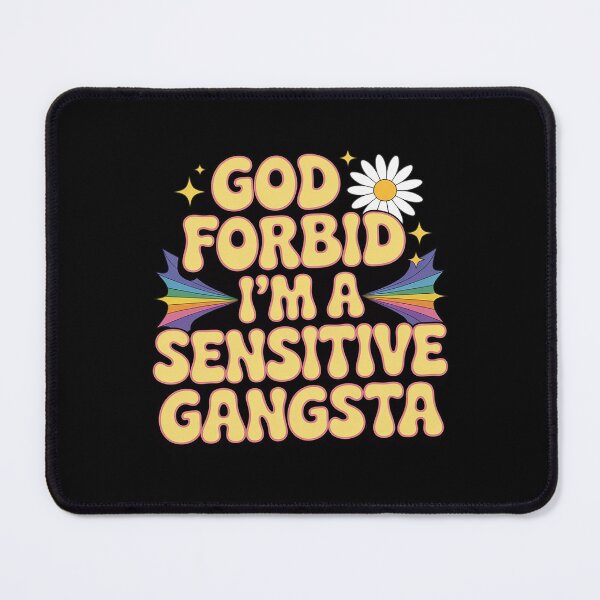 Item preview, Funny God Forbid I'm A Sensitive Gangsta Cute Cozy  designed and sold by KotexTemu.