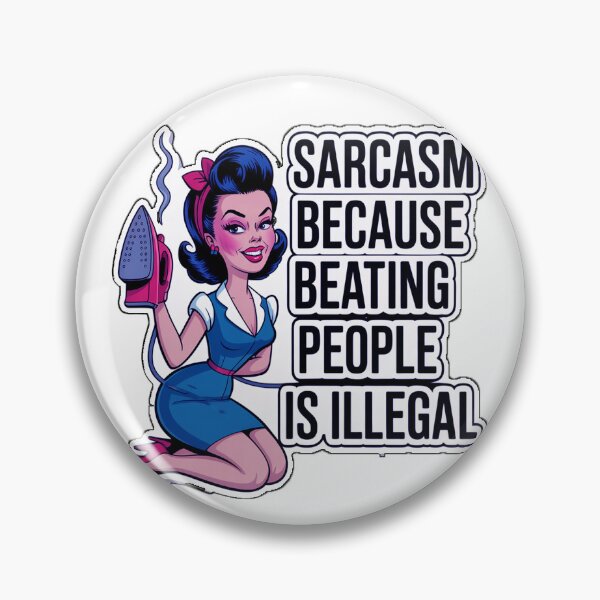 Item preview, Sarcasm Because Beating People Is Illegal - Retro Housewife Funny Vinyl Sticker designed and sold by ARTCREATESHOP.