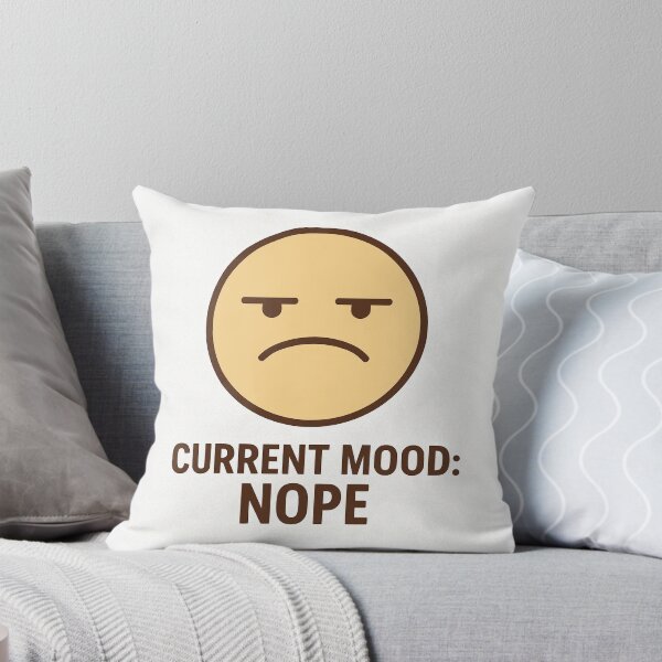 Item preview, Current Mood: Nope designed and sold by Ghost-Aakash488.