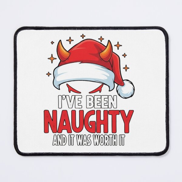 Item preview, I've Been Naughty and It Was Worth It- Funny Christmas designed and sold by FitEnvy.