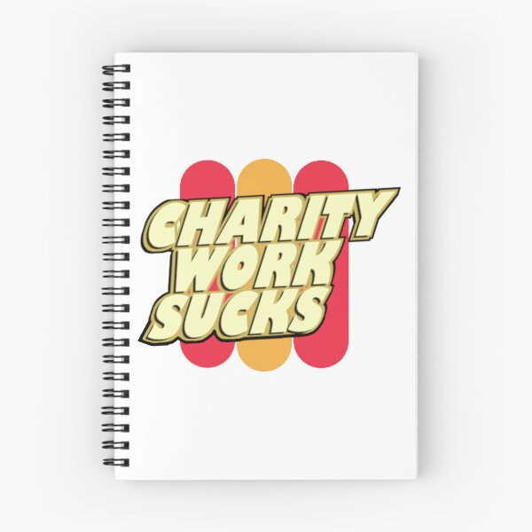 Item preview, 30 Rock - Charity Work Sucks designed and sold by vossfish.
